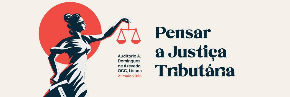 Conferência "Pensar a Justiça Tributária"